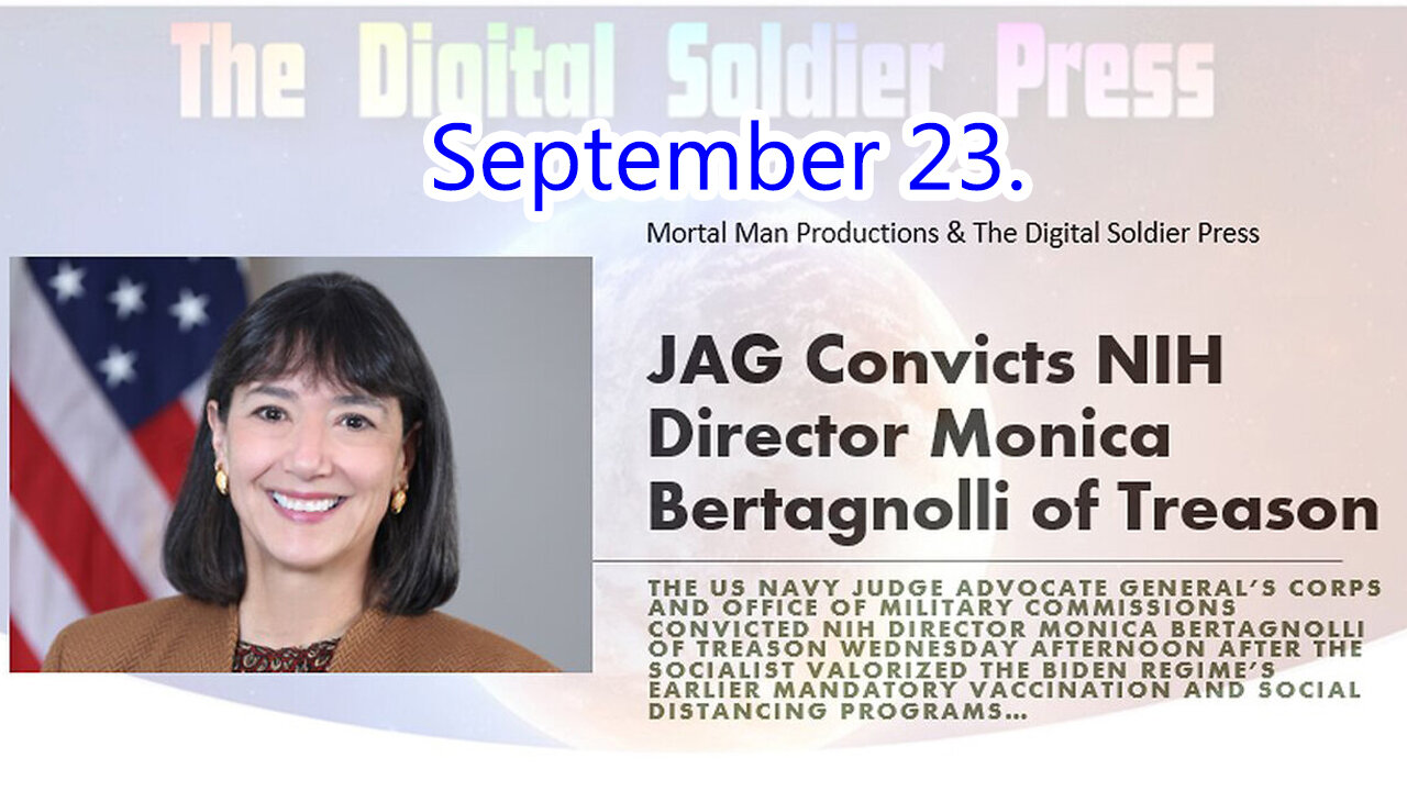 Sept 23, JAG Convicts NIH Director Monica Bertagnolli of Treason