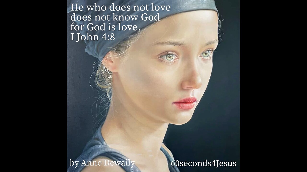 He who does not love does not know God, for God is love.