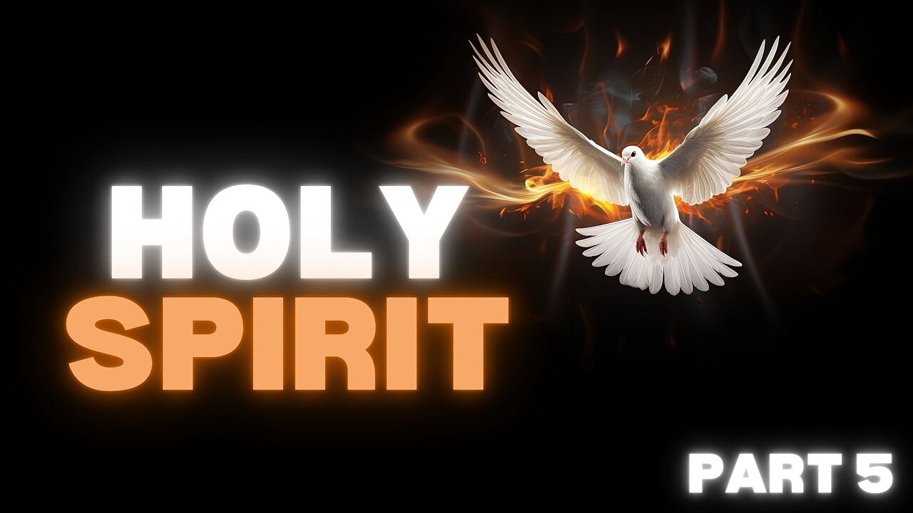 Knowing And Experiencing The Holy Spirit 5