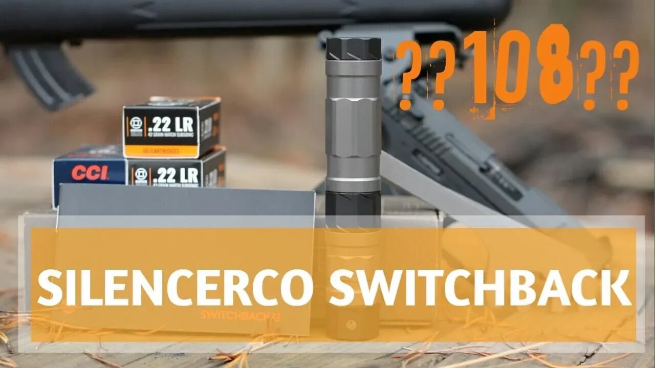 📹SilencerCo Switchback 22 suppressor Part1