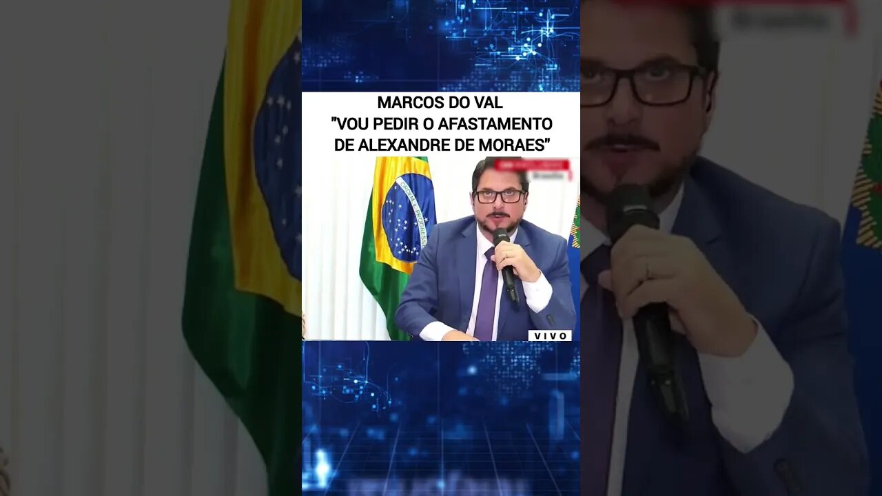 Marcos do Val vai pedir o afastamento do ministro Alexandre de Moraes da relatoria.