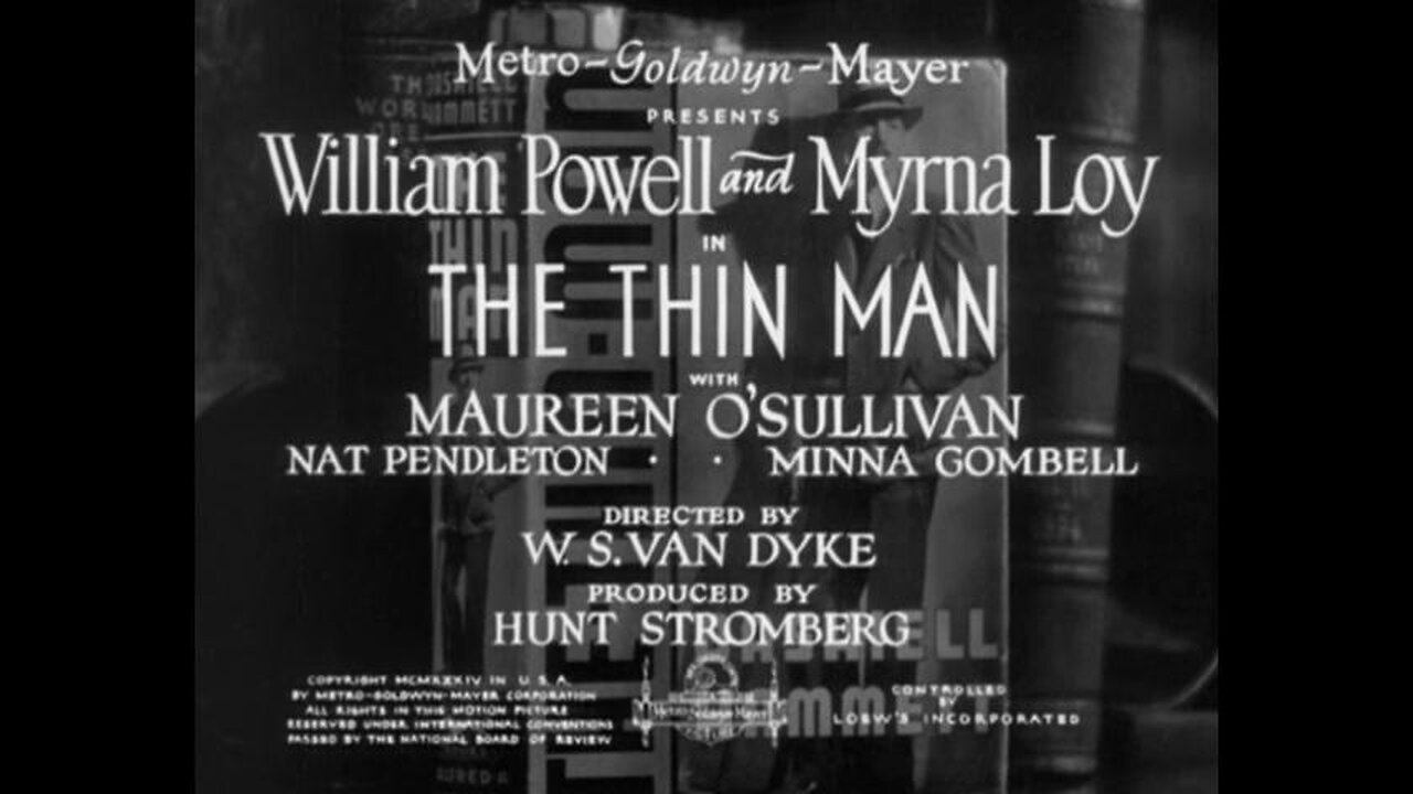 The Thin Man (1934) First of the Thin Man series starring William Powell & Myrna Loy