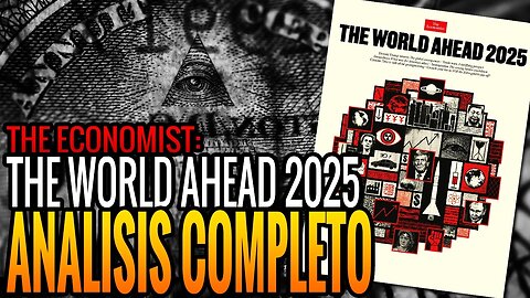 QUELLO CHE NESSUNO TI MOSTRA,LE OSCURE PREVISIONI DI THE ECONOMIST PER IL 2025 ANALISI COMPLETA della copertina di the world ahead 2025 uscita come tutti gli anni di ogni anno a novembre