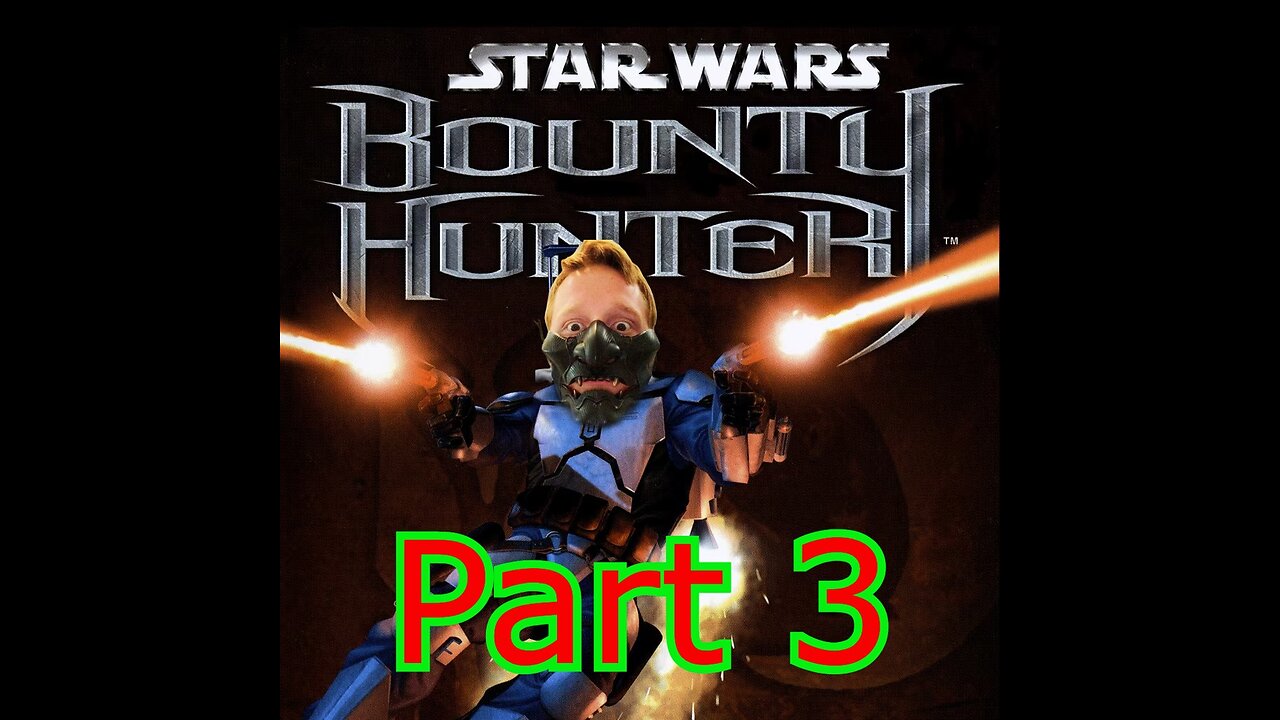 Star Wars Bounty Hunter Part 3