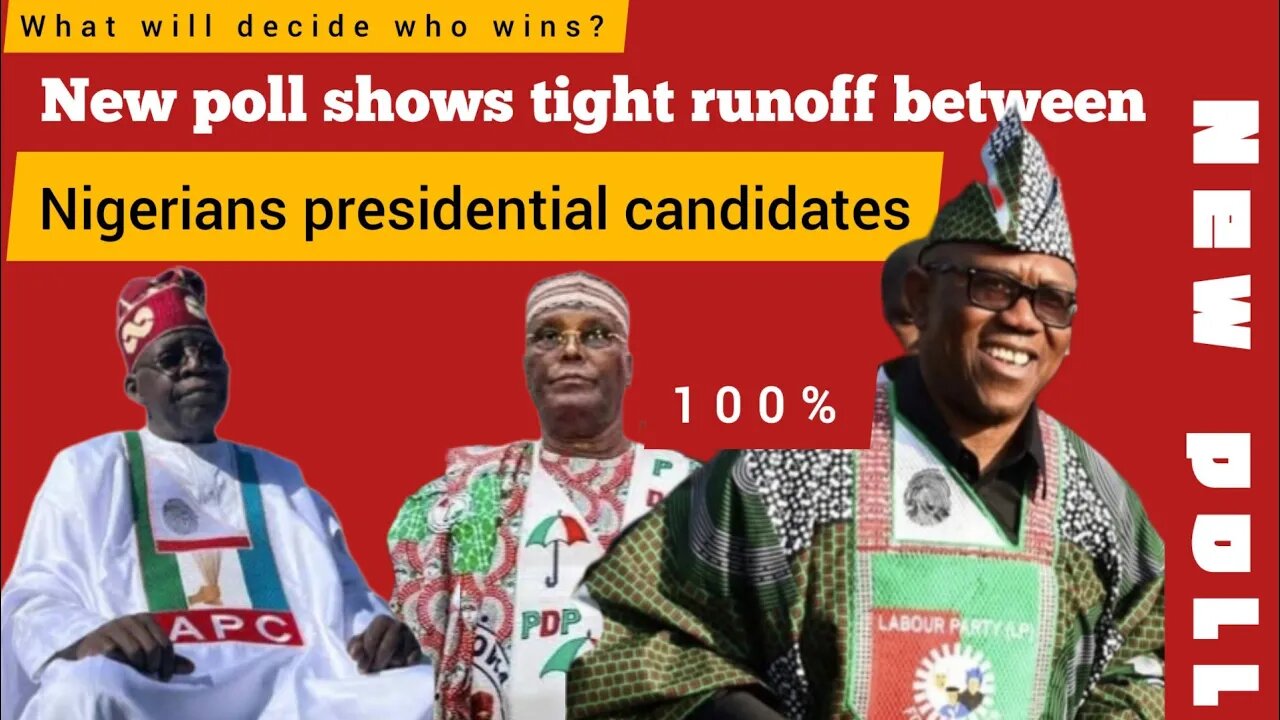 What will decide who wins? New poll shows tight runoff between Nigerians presidential candidates