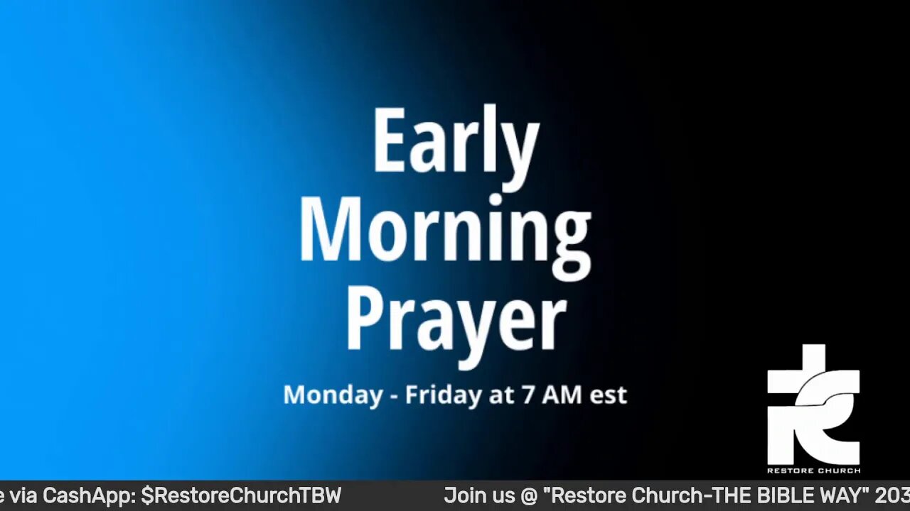Early morning prayer 7AM EST M-F
