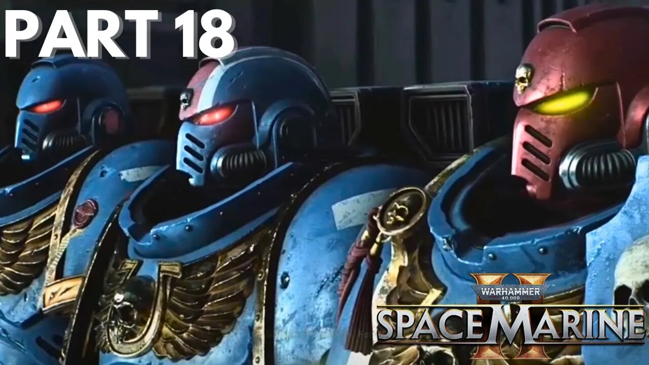 Space Drop - Warhammer 40k: Space Marine 2 - Part 18