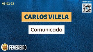 CARLOS VILELA Comunicado