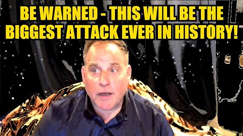 Benjamin Fulford: Be Warned - This Will Be the Biggest Attack Ever in History!! Brace For Impact!