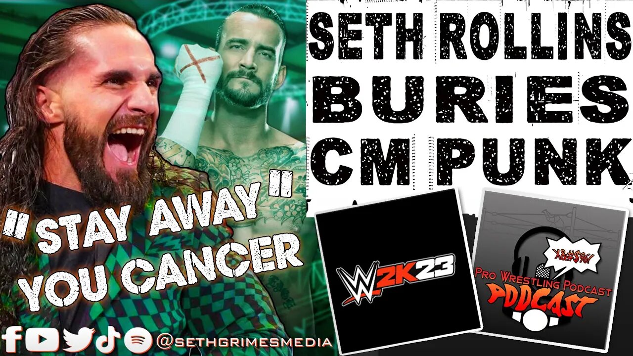 "Stay Away You CANCER" Seth Rollins on CM Punk | Clip from the Pro Wrestling Podcast Podcast #wwe