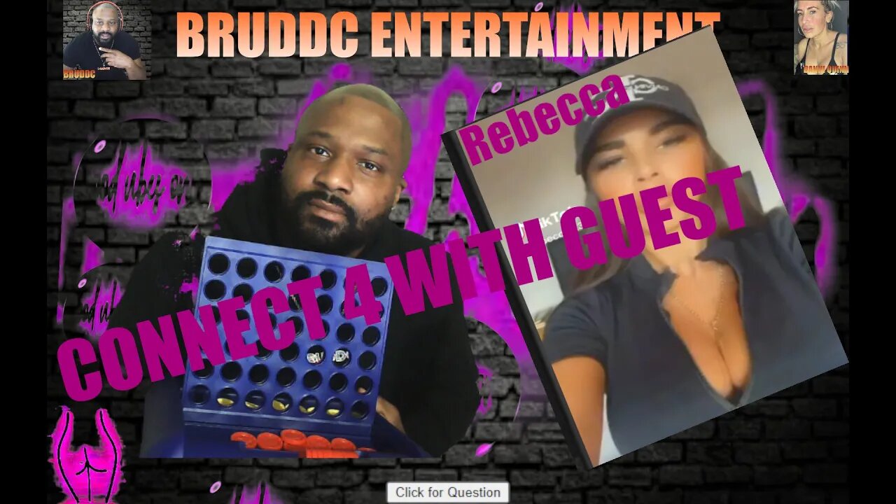 BRUDDC PLAYS CONNECT 4 WITH GUEST X REBECCA32, 10 PRESS UP FORFEIT
