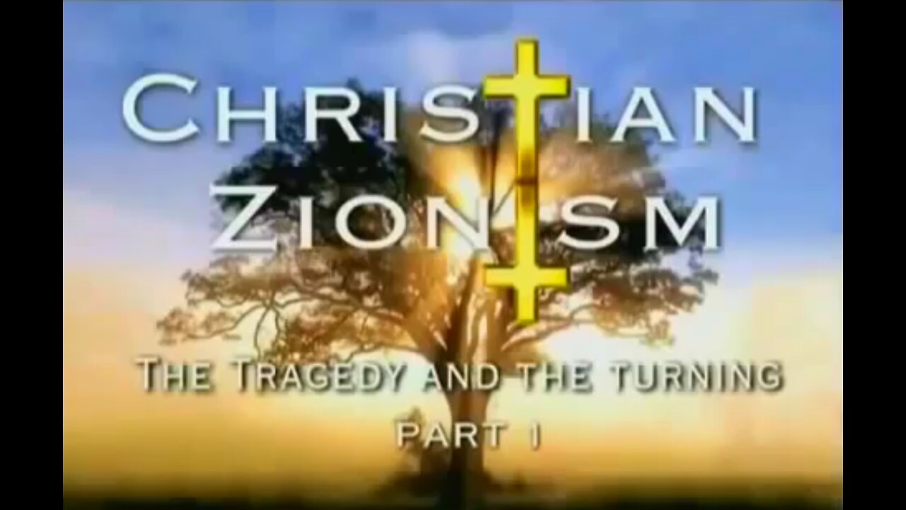 Christian Zionism - The Tragedy and The Turning - Full Documentary