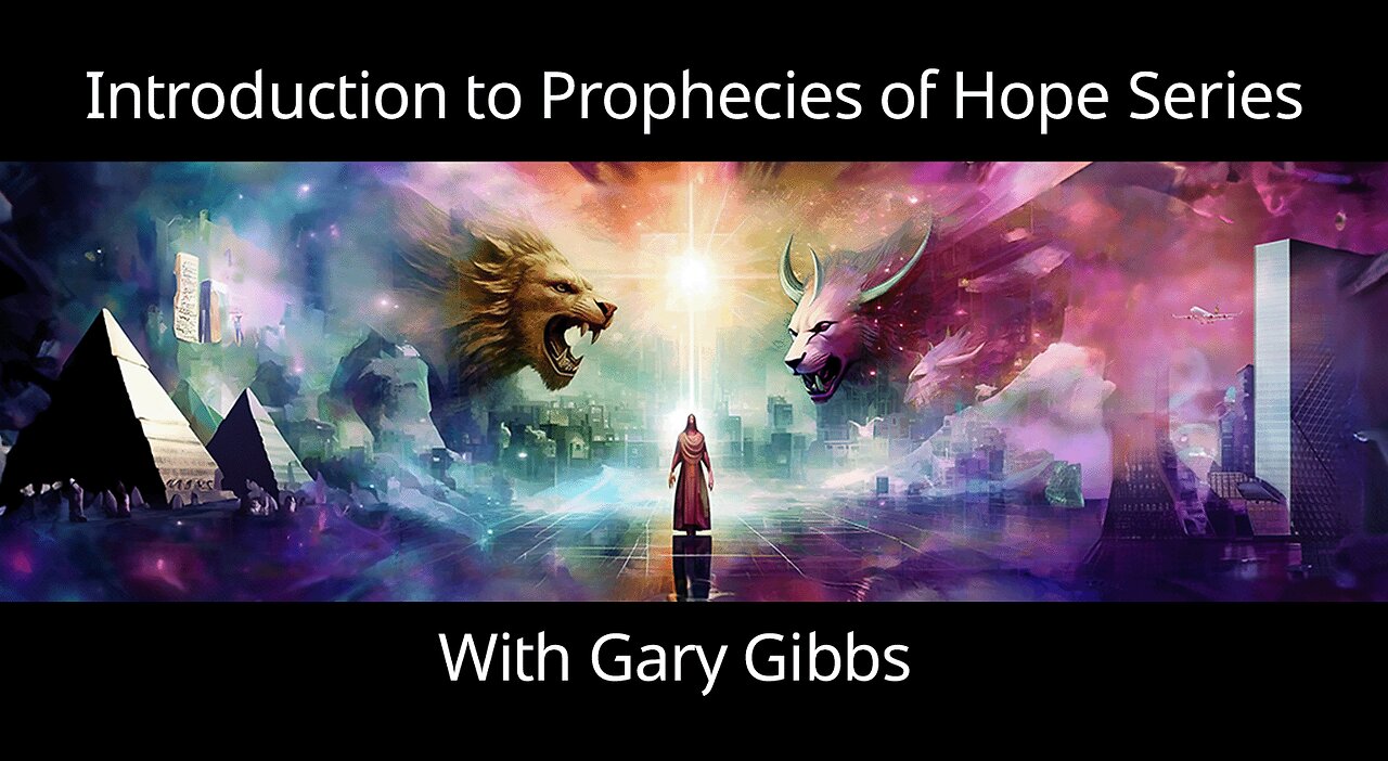 Introduction to Prophecies of Hope Series