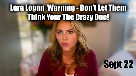 Lara Logan Warning - Don't Let Them Think Your The Crazy One!