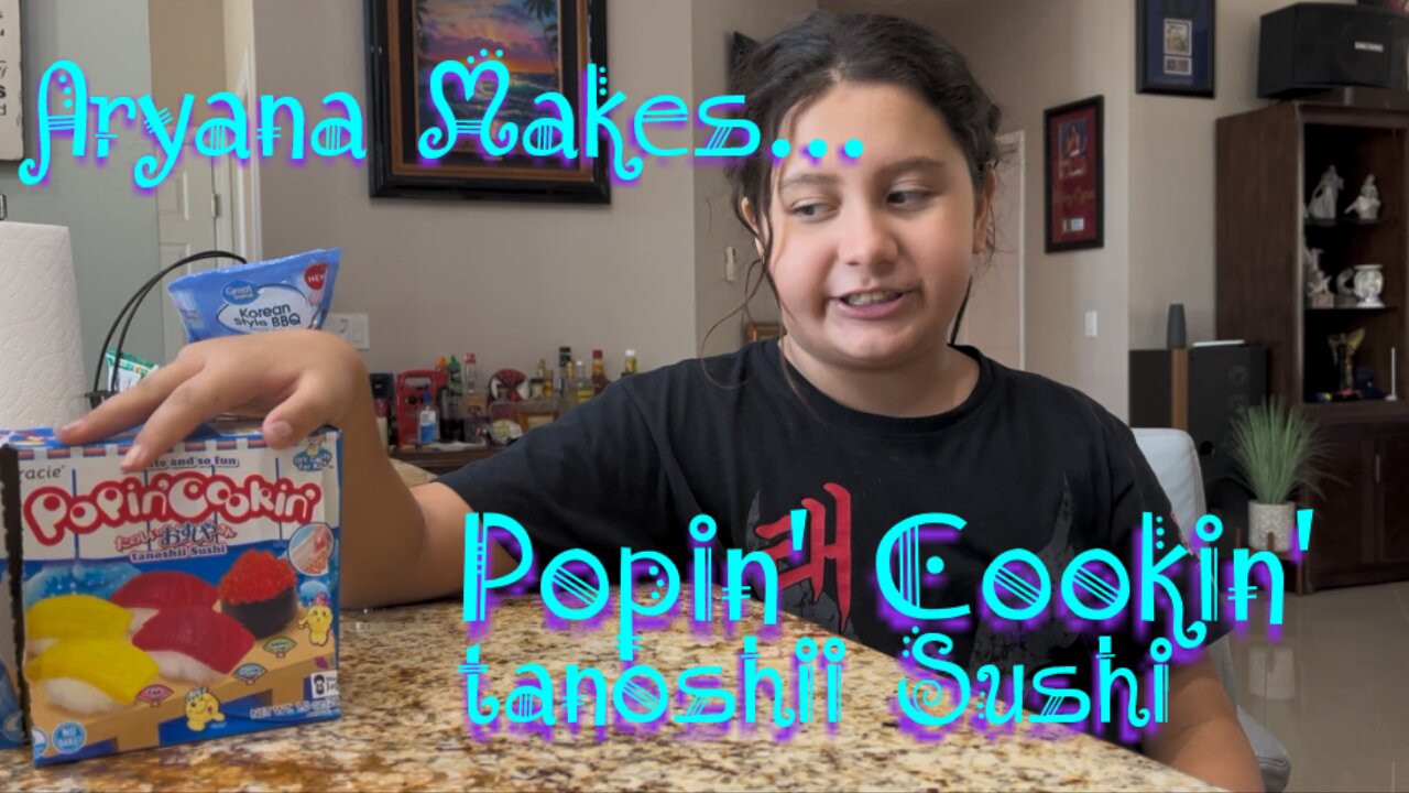 Aryana Makes Popin' Cookin' "tanoshii Sushi"