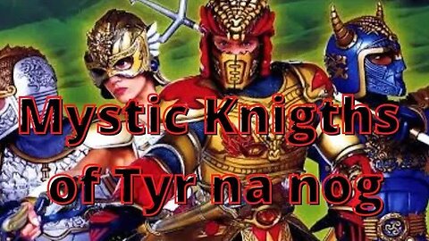 [Live] - Mystic Knights of Tyr Na Nog