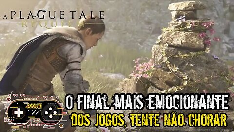 Um Final Emocionante Demais - A Plague Tale: Requiem