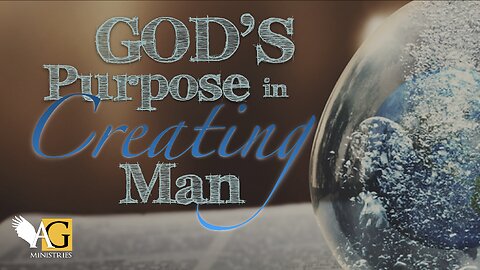 God's Purpose in Creating Man | The Digital Pulpit | Brian Beavers | The Apocalyptic Gospel|