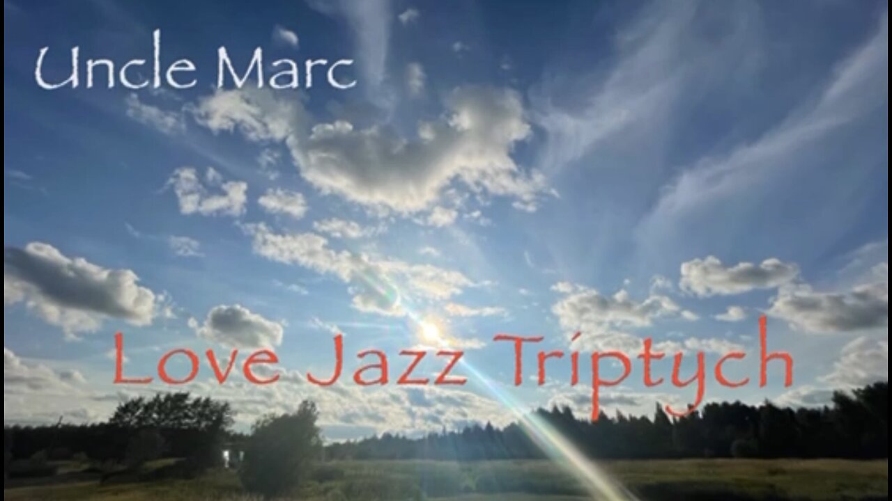 Love Jazz Triptych - Uncle Marc