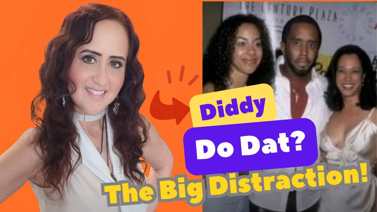 LIVE 7PM PST/10PM EST - Diddy Do Dat? The Big Distraction