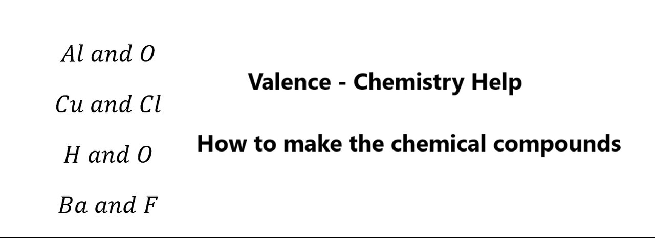 Chemistry Help: Valence: How to create chemical compounds in inorganic chemistry