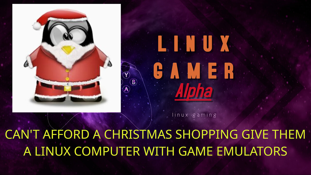 can't afford a christmas shopping give them a linux computer with game emulators