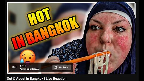 8-29-2024 The YouTube Underground "Out & Aboot Bangkok" w/ live chat (starts at 51:00)