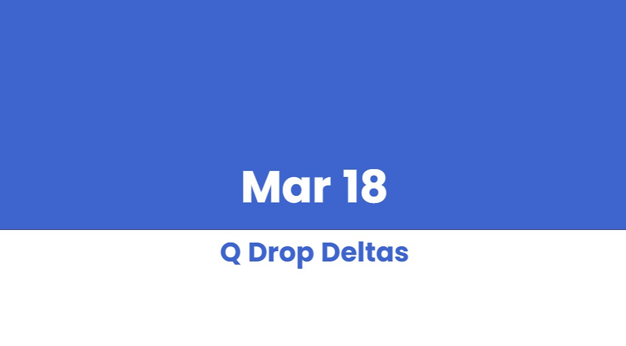 Q DROP DELTAS MAR 18