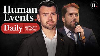 HUMAN EVENTS DAILY WITH JACK POSOBIEC