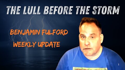 Benjamin Fulford Weekly Update- The Lull Before THE STORM - 12/1/24.