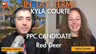 Kyla Courte | Ep 79 | Introducing Kyla Courte, PPC Candidate for Red Deer