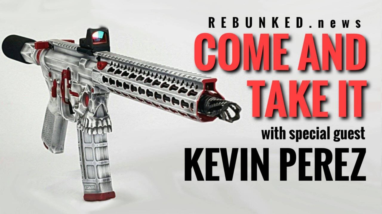 Rebunked #094 | Kevin Perez | Come And Take It