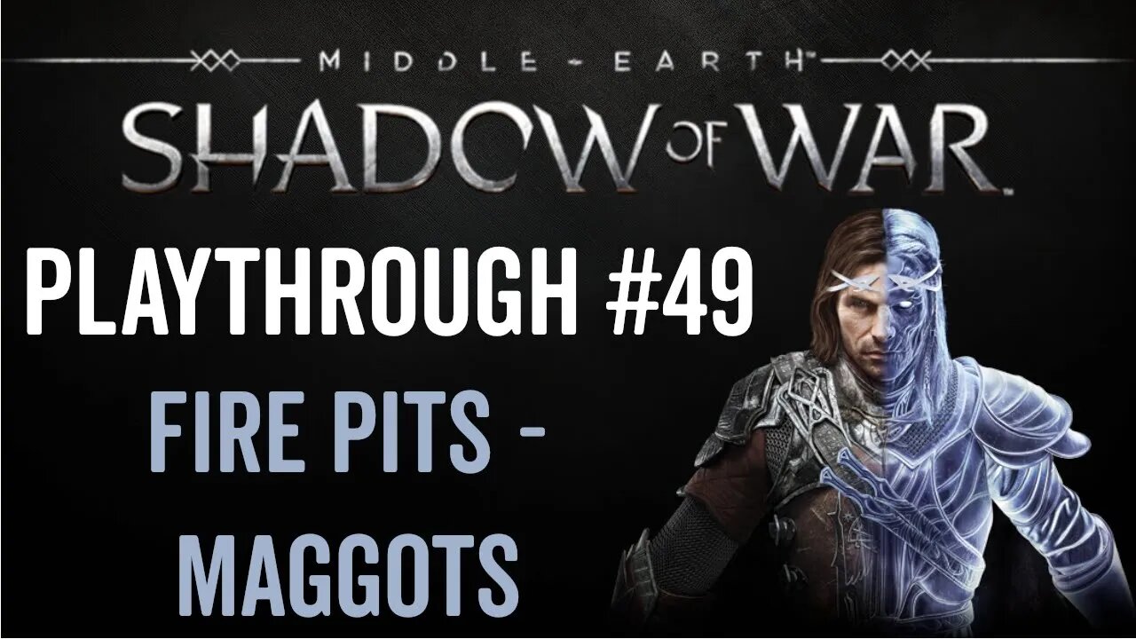 Middle-earth: Shadow of War - Playthrough 49 - Fight Pits - Maggots