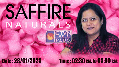 SAFFIRE NATURALS CTVN_28_01_2023- 2.30 PM