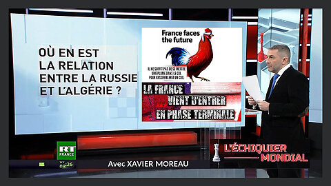 Où en est la relation Algérie-Russie-France ? Xavier Moreau sur RT (Hd 720)