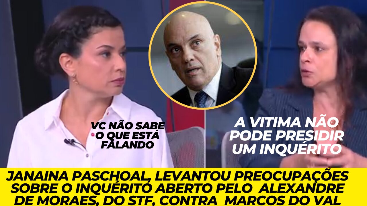 Janaina Paschoal, levantou preocupações sobre o inquérito aberto pelo Moraes, contra Marcos do Val