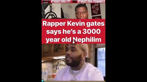 Rapper Kevin Gates says he’s a 3000 year old Nephilim, and his mother had sex with an angel