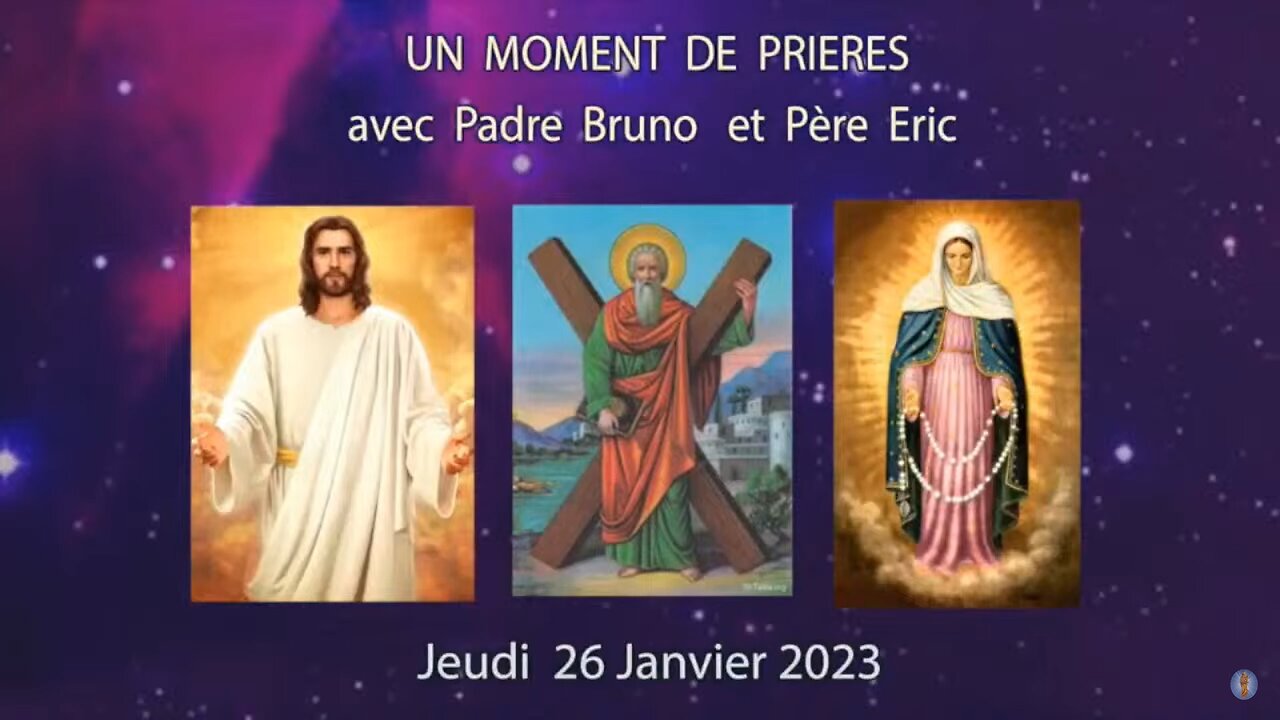 Un Moment de Prières avec Père Eric et Padre Bruno du 26.01.2023. Nourrir son âme et survivre