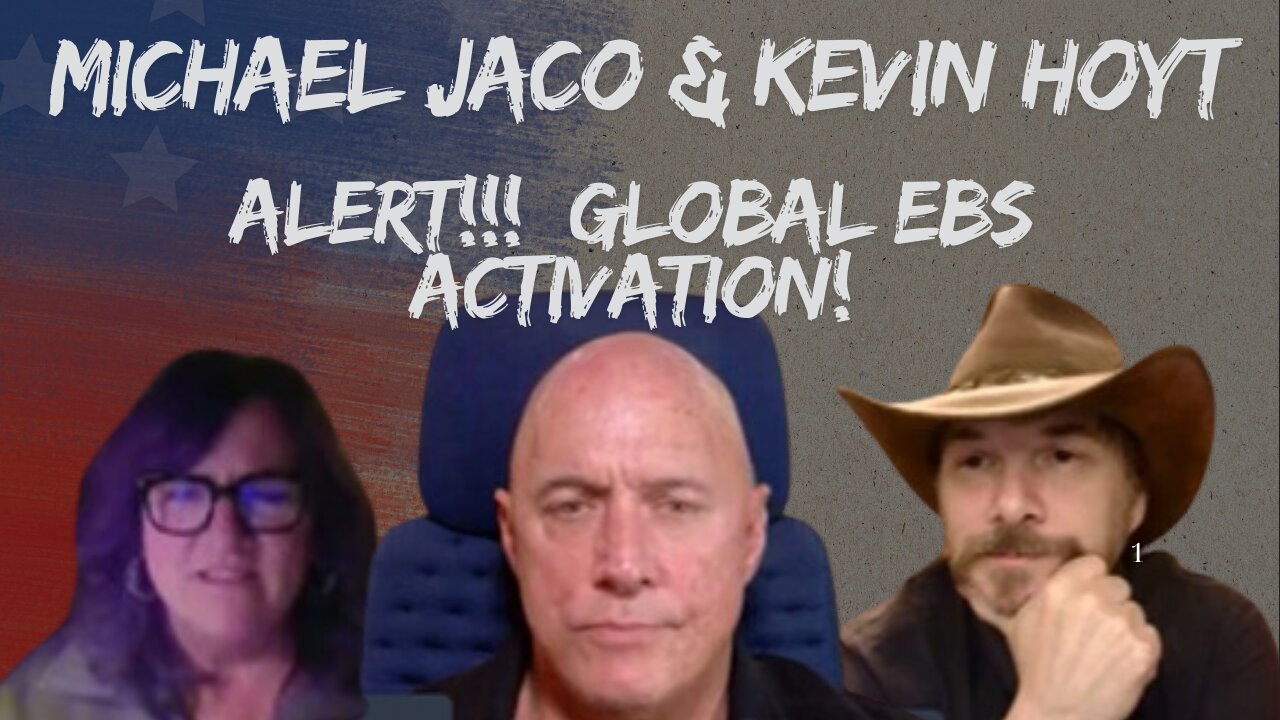 Michael Jaco & Kevin Hoyt: ALERT!!! Global EBS Activation!!! - 12/3/24.