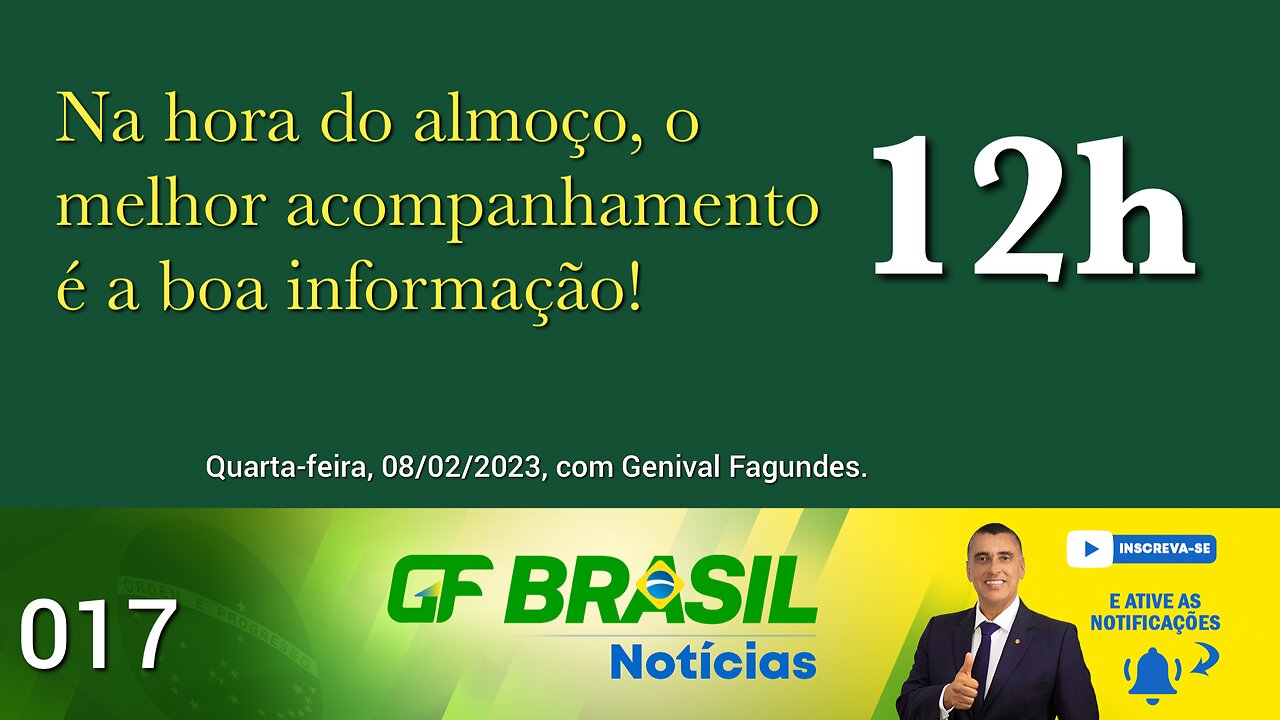 GF BRASIL Notícias - Atualizações das 12h - 08/02/2023!