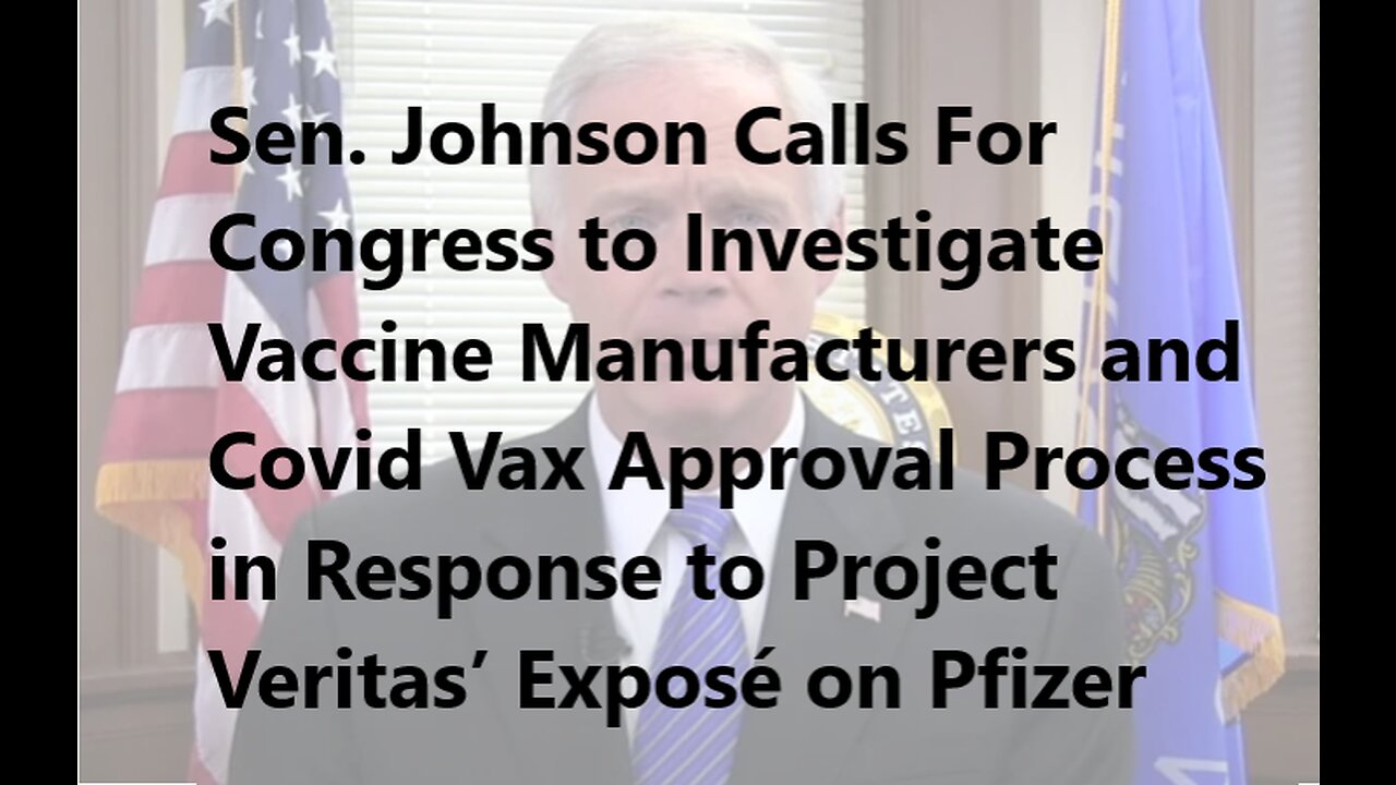 Sen. Johnson Calls For Congress to Investigate Vaccine Manufacturers