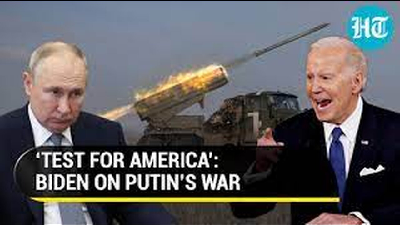 Biden calls Putin’s war ‘test for America’ as Russia makes big gains in Ukraine | Watch
