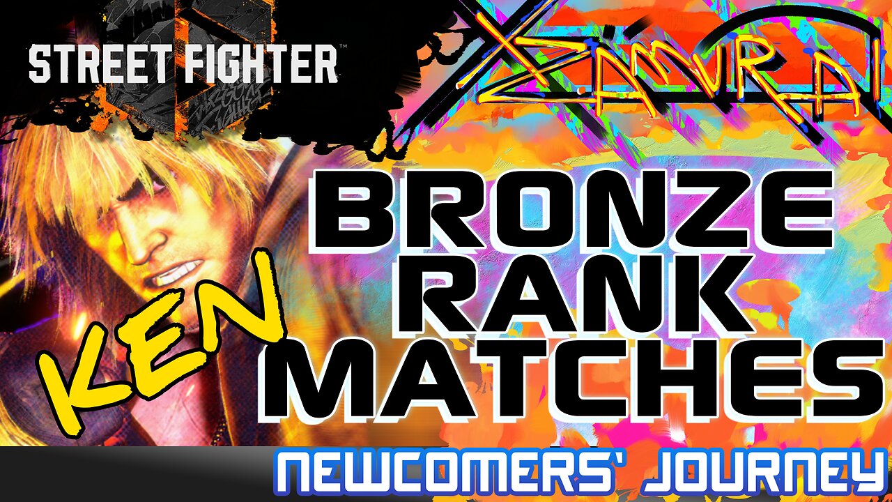 SF6 NEWCOMER JOURNEY // KEN RANKED MATCHES 004 // BRONZE