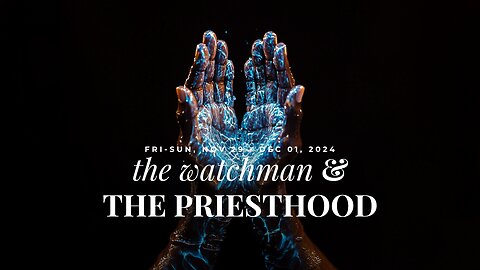 JOPCD2S1 | DEC 01, 2024 | The watchman & the priesthood