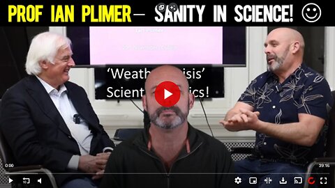 PROF IAN PLIMAR EXPOSES THE HUMAN CAUSED WEATHER CRISIS LIE - Ivor Cummins