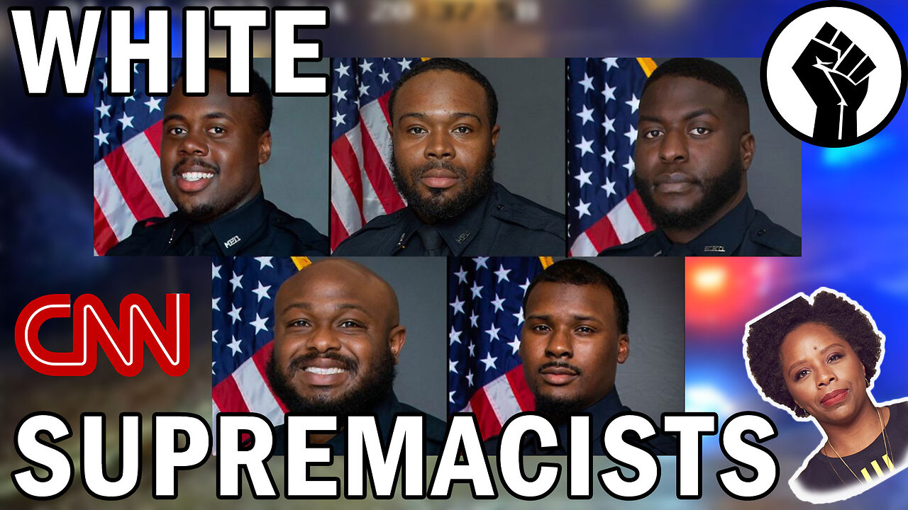 Black Memphis Officers are actually White Supremacists!