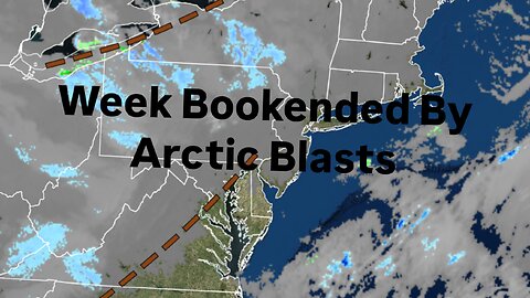 Week Bookended By Arctic Blasts