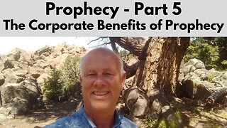 Prophecy – Part 5 ~ The Corporate Benefits Of Prophecy