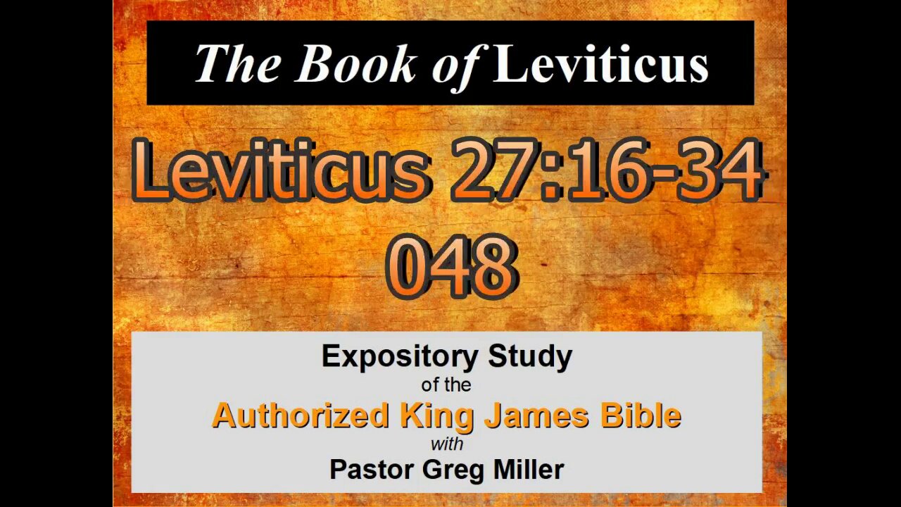 048 Leviticus 27:16-34 (Leviticus Studies)