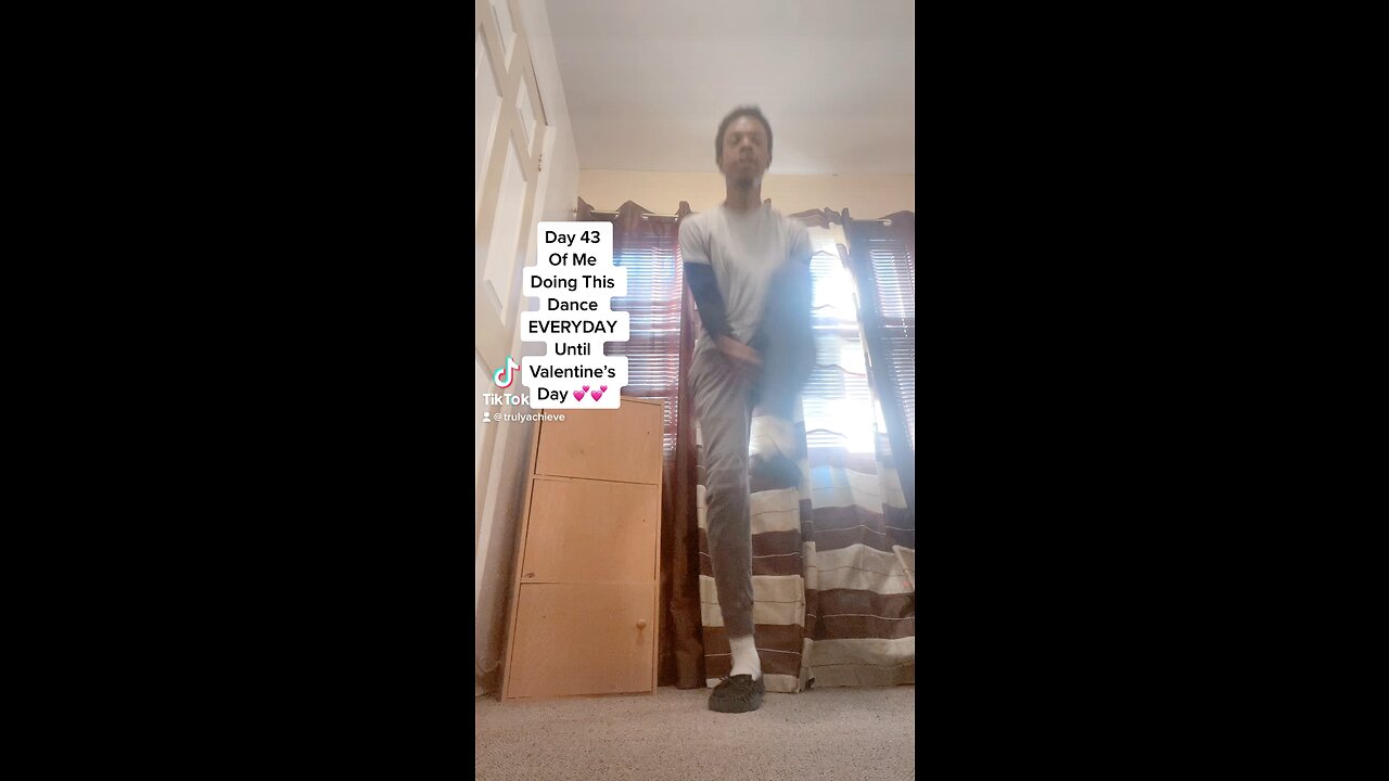 Day 43 Of Me Doing This TikTok Dance EVERYDAY Until Valentine’s Day